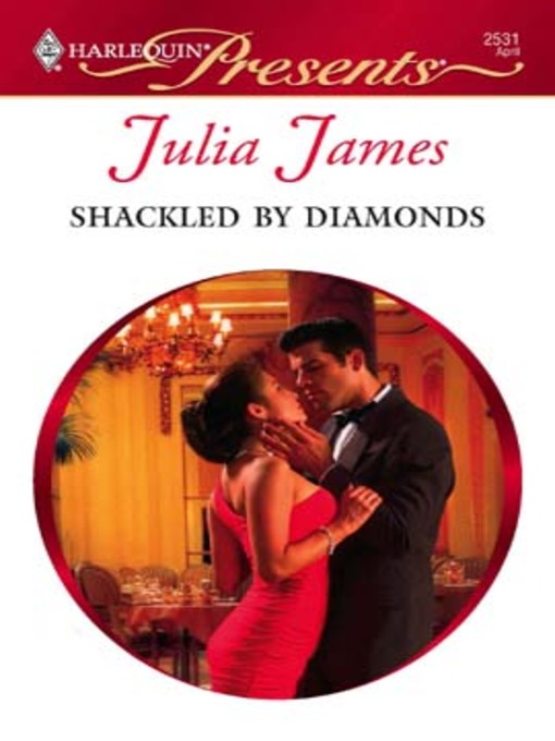 Title details for Shackled by Diamonds by Julia James - Available